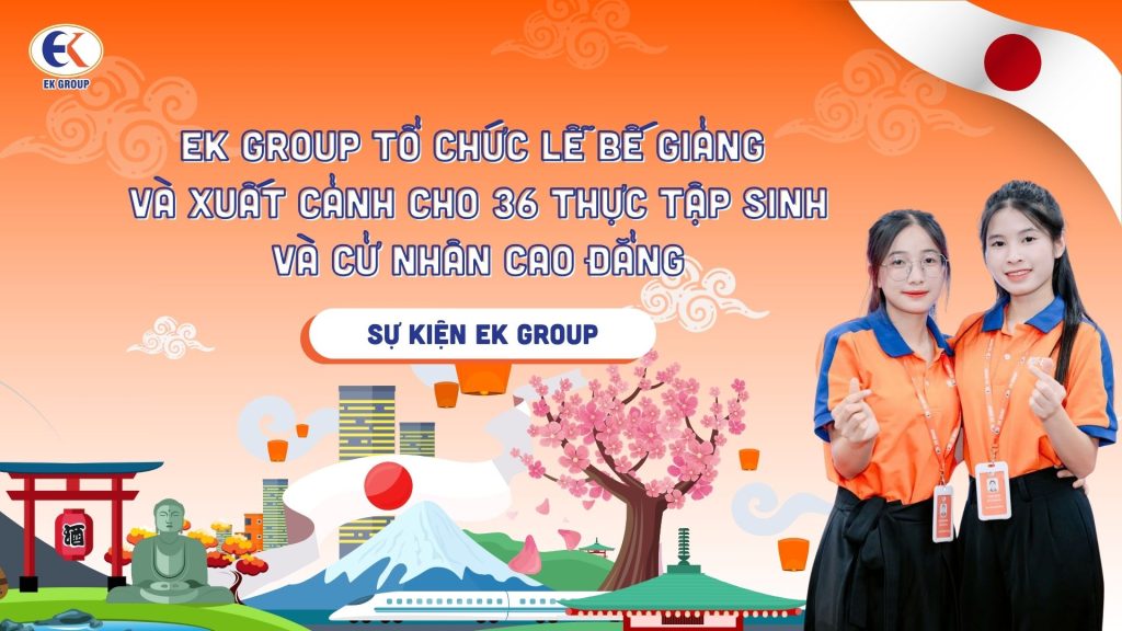 ek group tổ chức lễ bế giảng và xuất cảnh cho 36 thực tập sinh và cử nhân cao đẳng 1