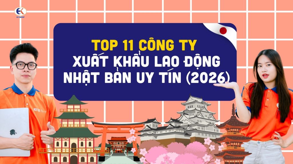top 11 công ty xuất khẩu lao động nhật bản 2026