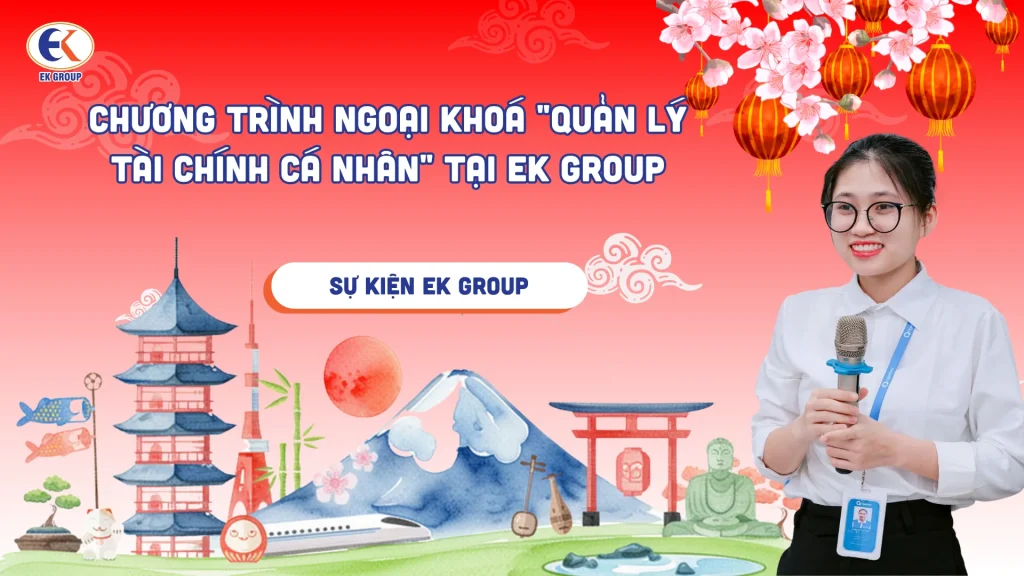 Chương trình ngoại khoá "Quản lý tài chính cá nhân" tại EK GROUP