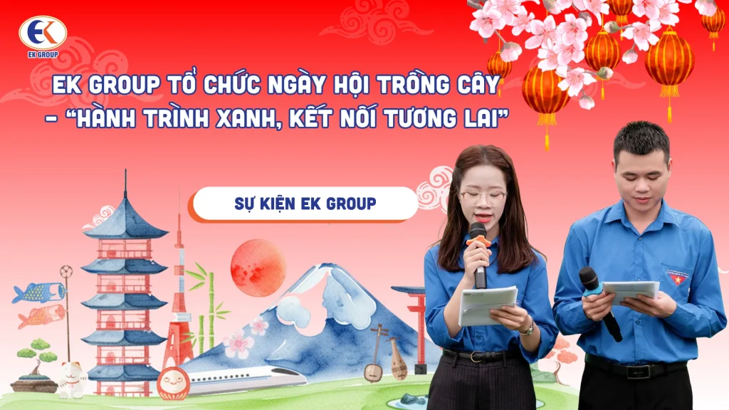 EK GROUP tổ chức Ngày hội trồng cây – “Hành trình xanh, kết nối tương lai”