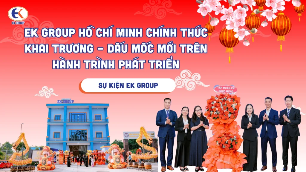 EK GROUP Hồ Chí Minh chính thức khai trương – Dấu mốc mới trên hành trình phát triển