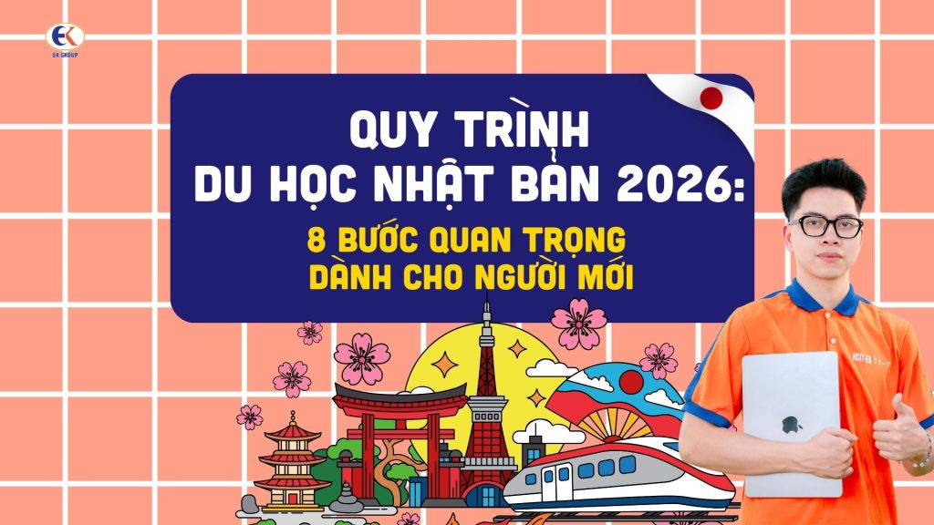Quy trình du học Nhật Bản 2026: 8 bước quan trọng dành cho người mới