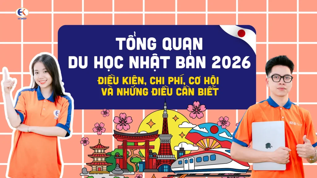 Tổng quan du học Nhật Bản 2026: Điều kiện, chi phí, cơ hội và những điều cần biết
