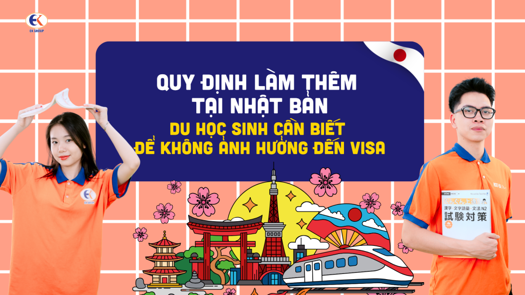 Quy định làm thêm tại Nhật du học sinh cần biết để không ảnh hưởng đến visa