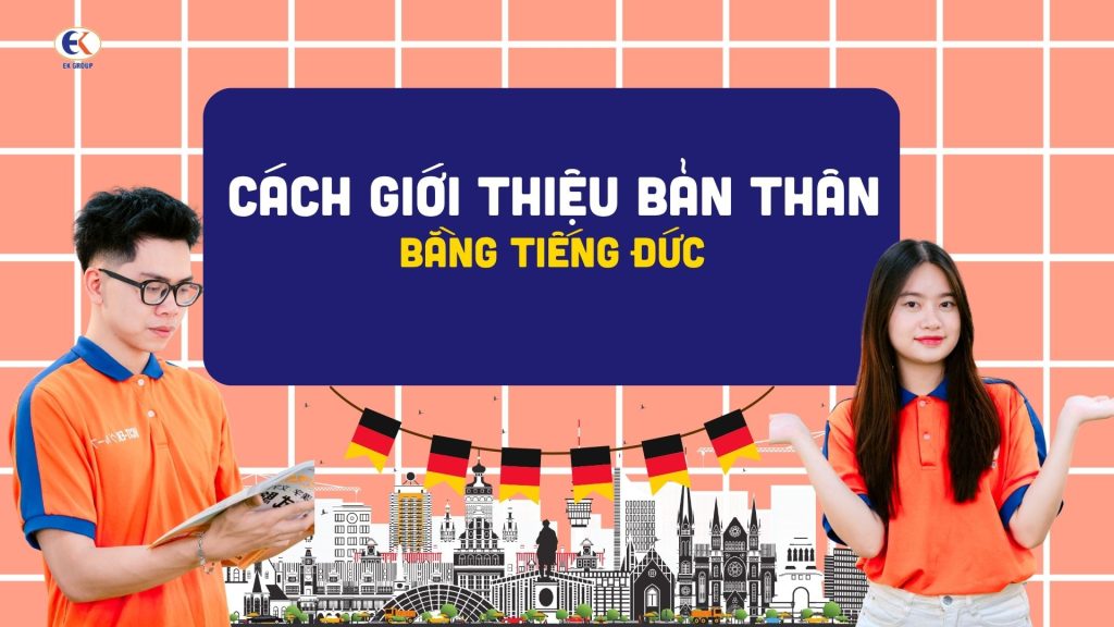 Cách giới thiệu bản thân bằng tiếng Đức