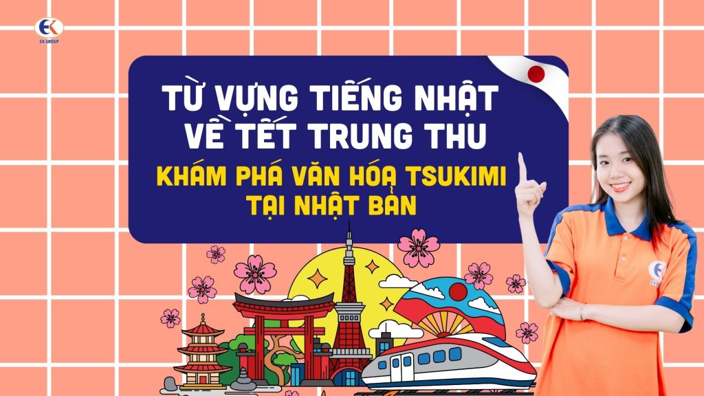 Từ vựng tiếng Nhật về Tết Trung Thu: Khám phá văn hóa Tsukimi tại Nhật Bản