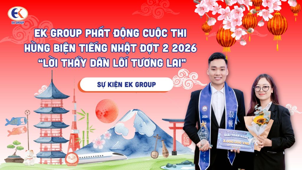 EK GROUP phát động cuộc thi hùng biện tiếng Nhật 2 2026 – “Lời thầy dẫn lối tương lai”